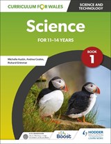 Curriculum for Wales: Science for 11-14 years: Pupil Book 1 - Richard Grimmer ; Michelle Austin ; Andrea Coates ; Dr Mark Matthews ; Dr Simon Broadley ; David Johnston ; James Lewis - 9781398346758