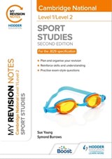 My Revision Notes: Level 1/Level 2 Cambridge National in Sport Studies: Second Edition - Sue Young ; Symond Burrows - 9781398349889