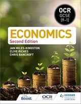 OCR GCSE (9-1) Economics: Second Edition - Jan Miles-Kingston ; Clive Riches ; Christopher Bancroft - 9781398351950