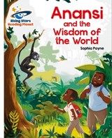 Reading Planet - Anansi and the Wisdom of the World - White: Galaxy - Sophia Payne - 9781398362062