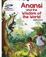 Reading Planet - Anansi and the Wisdom of the World - White: Galaxy - Sophia Payne - 9781398363939