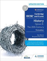 Cambridge IGCSE and O Level History 3rd Edition: Option B: The 20th century - Ben Walsh ; Benjamin Harrison - 9781398375055