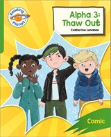 Reading Planet: Rocket Phonics – Target Practice - Alpha 3: Thaw Out - Green - Catherine Lenahan - 9781398382022