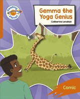 Reading Planet: Rocket Phonics – Target Practice - Gemma the Yoga Genius - Orange - Catherine Lenahan - 9781398382060