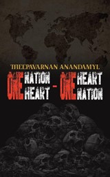 One Nation – One Heart; One Heart – One Nation - Theepavarnan Anandamyl - 9781398464735