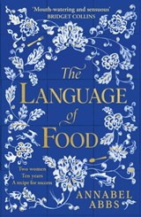 The Language of Food - Annabel Abbs - 9781398502246