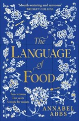 The Language of Food - Annabel Abbs - 9781398502253
