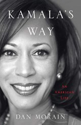 Kamala's Way - Dan Morain - 9781398504882