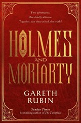 Holmes and Moriarty - Gareth Rubin - 9781398514539