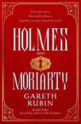 Holmes and Moriarty - Gareth Rubin - 9781398514560