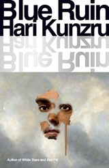 Blue Ruin - Hari Kunzru - 9781398528918