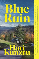 Blue Ruin - Hari Kunzru - 9781398528949