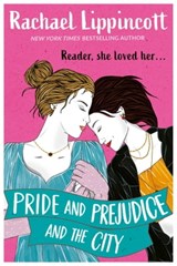 Pride and Prejudice and the City - Rachael Lippincott - 9781398529281