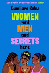 Women Rent Men and Secrets Here - Damilare Kuku - 9781398529618