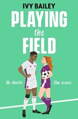 Playing the Field - Ivy Bailey - 9781398535008