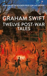 Twelve Post-War Tales - Graham Swift - 9781398535480