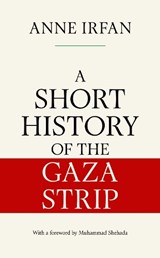A Short History of the Gaza Strip - Anne Irfan - 9781398536197