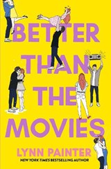 Better Than the Movies - Lynn Painter - 9781398536517