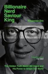 Billionaire, Nerd, Saviour, King - Anupreeta Das - 9781398536920