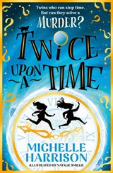 Twice Upon a Time - Michelle Harrison - 9781398538191