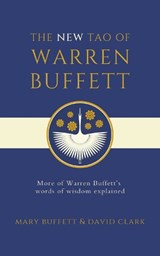 The New Tao of Warren Buffett - Mary Buffett ; David Clark - 9781398540026