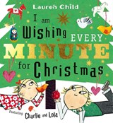 I am Wishing Every Minute for Christmas - Lauren Child - 9781398544451
