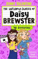 The Unfamous Diaries of Daisy Brewster: The Superstars - Jenny Valentine - 9781398545687