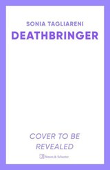 Deathbringer - Sonia Tagliareni - 9781398547537