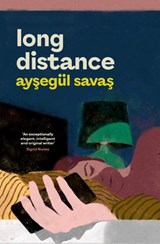 Long Distance - Aysegul Savas - 9781398547728