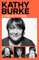 A Mind of My Own - Kathy Burke - 9781398548145