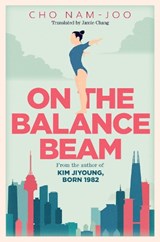On the Balance Beam - Cho Nam-Joo - 9781398548367