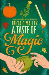 A Taste of Magic - Tricia O'Malley - 9781398549555