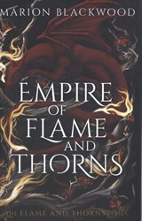 Empire of Flame and Thorns - Marion Blackwood - 9781398559790
