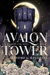 Avalon Tower - Alex Rivers ; C. N. Crawford - 9781398566132