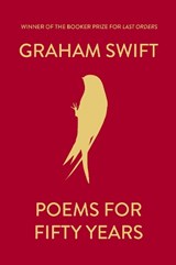 Poems for Fifty Years - Graham Swift - 9781398567429