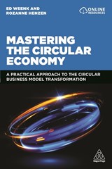 Mastering the Circular Economy - Ed Weenk ; Rozanne Henzen - 9781398602748