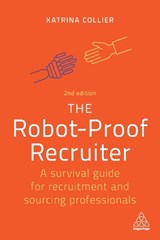 The Robot-Proof Recruiter - Katrina Collier - 9781398606876