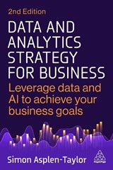 Data and Analytics Strategy for Business - Simon Asplen-Taylor - 9781398622012