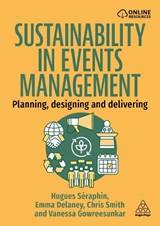 Sustainability in Events Management - Hugues Seraphin ; Emma Delaney ; Chris Smith ; Vanessa Gowreesunkar - 9781398623538