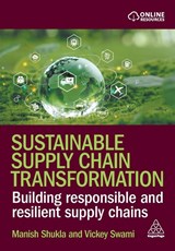 Sustainable Supply Chain Transformation - Manish Shukla ; Vickey Swami - 9781398624092