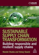 Sustainable Supply Chain Transformation - Manish Shukla ; Vickey Swami - 9781398624115