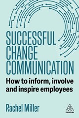 Successful Change Communication - Rachel Miller - 9781398624894