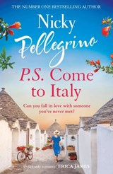 P.S. Come to Italy - Nicky Pellegrino - 9781398701052
