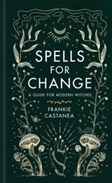 Spells for Change - Frankie Castanea - 9781398703544
