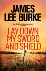 Lay Down My Sword and Shield - James Lee (Author) Burke - 9781398706392