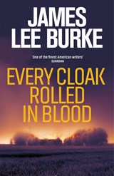 Every Cloak Rolled In Blood - James Lee (Author) Burke - 9781398707894