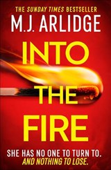 Into the Fire - M. J. Arlidge - 9781398708280