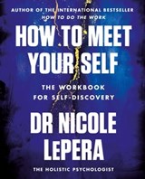 How to Meet Your Self - Dr Nicole LePera - 9781398710764