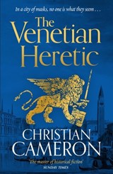 The Venetian Heretic - Christian Cameron - 9781398716100