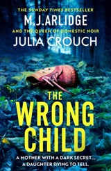 The Wrong Child - M. J. Arlidge ; Julia Crouch - 9781398716605
